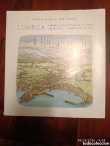 Libros: Luarca. Arquitectura y paisaje en unas normas urbanísticas. Efrén García Fernández. 1988